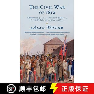 American Rebels Citizens British Civil 9780679776734 Indian Allies The War 1812 Irish Subjects 4周达