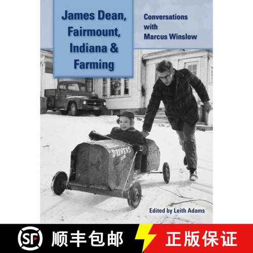 【3-4周达】James Dean, Fairmount, Indiana & Farming: Conversations with Marcus Winslow [9781629337814]