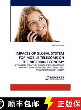 预订 Impacts of Global System for Mobile Telecoms on the Nigerian Economy [9783844396133]