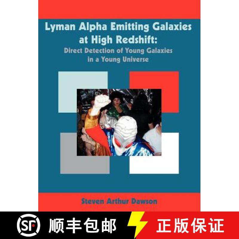 【3-4周达】Lyman Alpha Emitting Galaxies at High Redshift: Direct Detection of Young Galaxies in a Yo... [9781581122947]