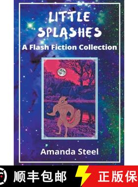 【3-4周达】Little Splashes: A Flash Fiction Collection [9798201207014]
