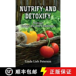 【3-4周达】Nutrify and Detoxify: Manage Today's Health Challenges [9781621379362]