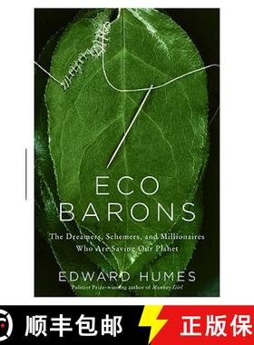 预订 Eco Barons: The Dreamers, Schemers, and Millionaires Who Are Saving Our Planet [9780061350290]