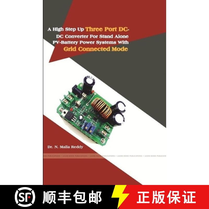 【2-3周达】A High Step Up Three Port DC-DC Converter for Stand Alone Pv-Battery Power Systems with Gr... [9781329932722]
