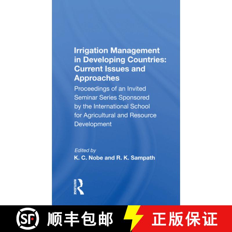 【3-4周达】Irrigation Management in Developing Countries: Current Issues and Approaches: Proceedings ... [9780367158460]