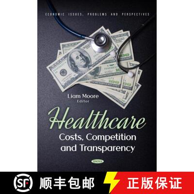 【3-4周达】精装 Healthcare: Costs, Competition and Transparency [9798895306338]