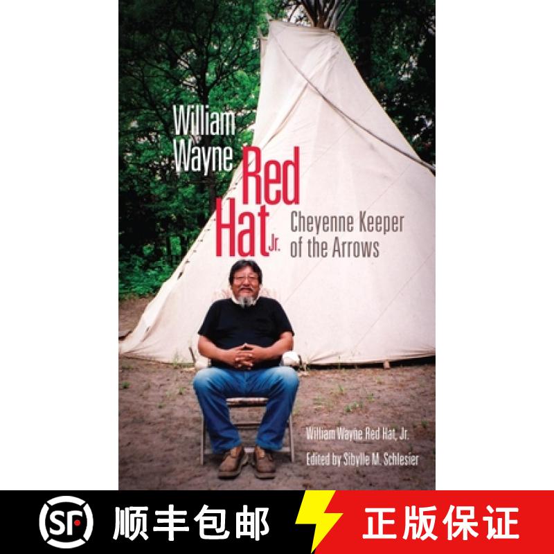 预订 William Wayne Red Hat Jr.: Cheyenne Keeper of the Arrows [9780806139593]
