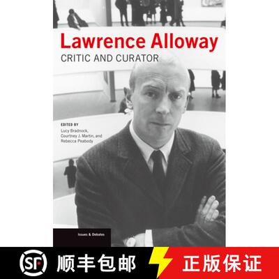 【3-4周达】Lawrence Alloway: Critic and Curator [9781606064429]