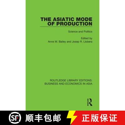 【3-4周达】The Asiatic Mode of Production: Science and Politics [9781138313392]