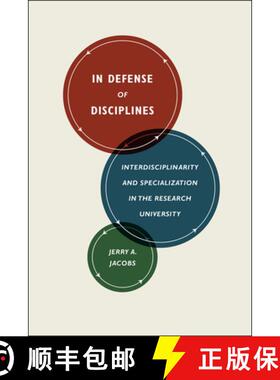 预订 精装 In Defense of Disciplines – Interdisciplinarity and Specialization in the Research University [9780226069296]
