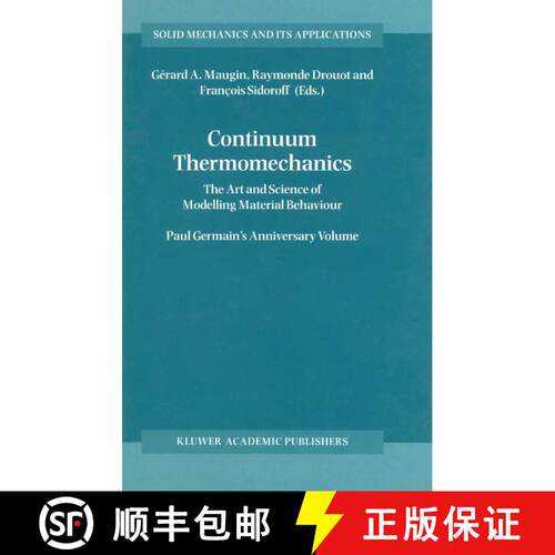 【3-4周达】精装 Continuum Thermomechanics : The Art and Science of Modelling Material Behaviour [9780792364078]
