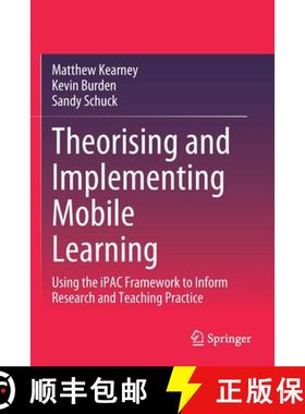 【3-4周达】Theorising and Implementing Mobile Learning : Using the iPAC Framework to Inform Research ... [9789811582790]