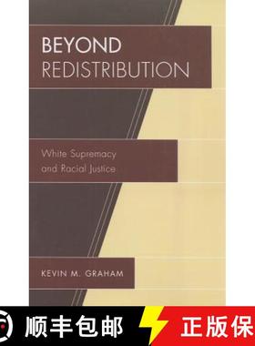 预订 Beyond Redistribution : White Supremacy and Racial Justice [9780739130971]