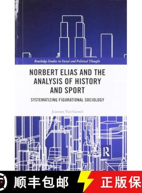 【3-4周达】Norbert Elias and the Analysis of History and Sport: Systematizing Figurational Sociology [9780367473426]