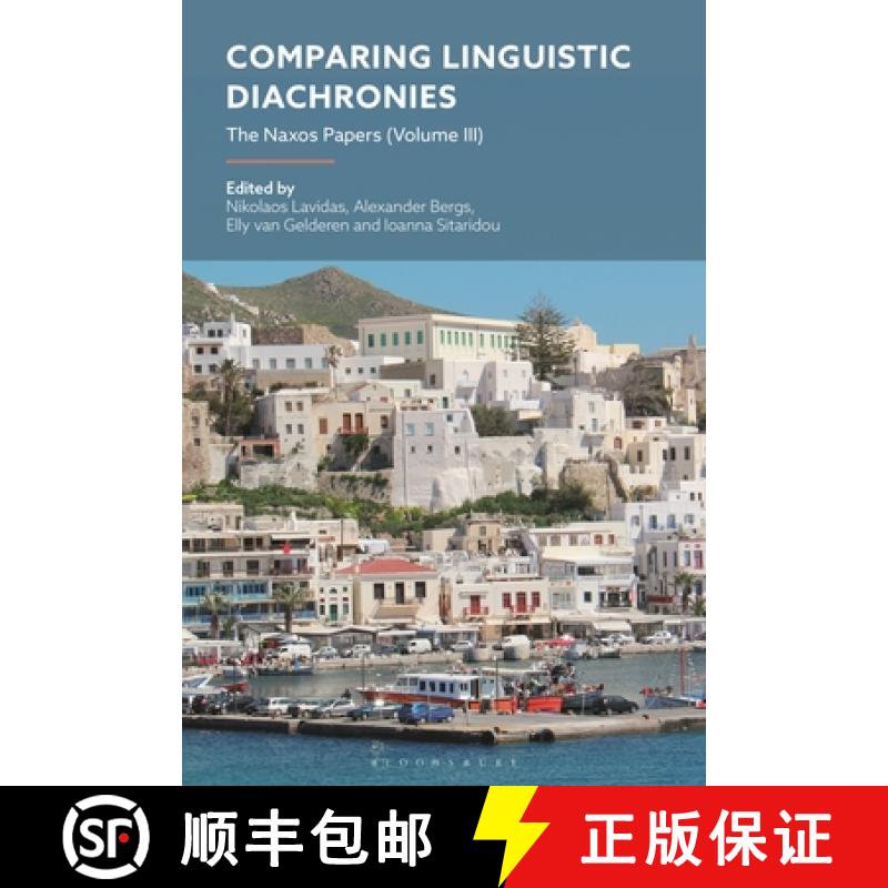 预订 Comparing Linguistic Diachronies: The Naxos Papers (Volume III) [9781350516335]