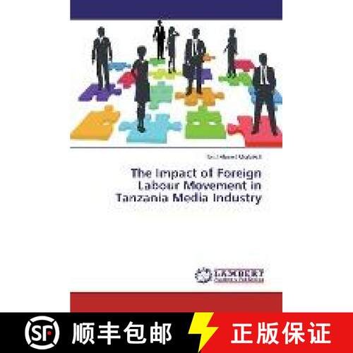 预订 The Impact of Foreign Labour Movement in Tanzania Media Industry [9783330064959]