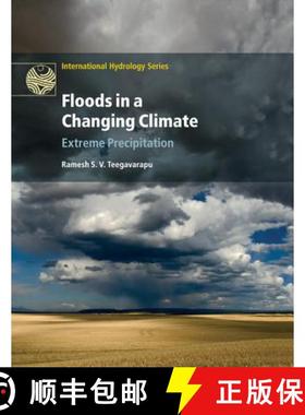 【3-4周达】Floods in a Changing Climate: Extreme Precipitation - Floods in a Changing Climate: Extrem... [9781108446747]