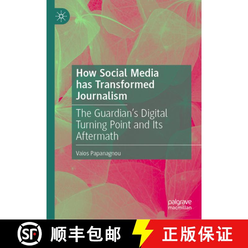 【3-4周达】How Social Media has Transformed Journalism : The Guardian's Digital Turning Point and Its... [9783031875137]