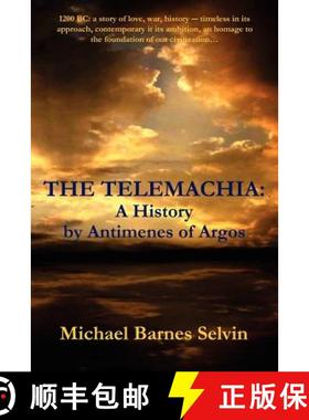 【3-4周达】The Telemachia: A History by Antimenes of Argos [9780615137162]