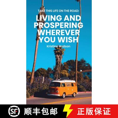 【3-4周达】精装 Take This Life On the Road:  Living and Prospering Wherever You Wish [9781953714183]
