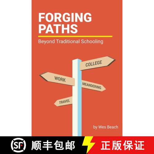 【3-4周达】Forging Paths: Beyond Traditional Schooling [9780615577845]