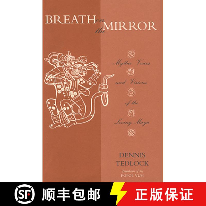 【3-4周达】Breath on the Mirror: Mythic Voices and Visions of the Living Maya [9780826318237]
