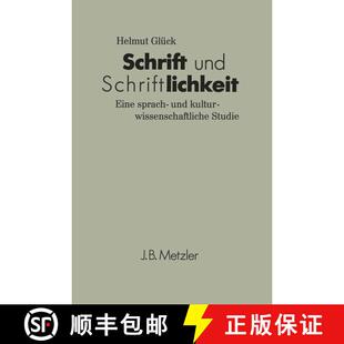 【3-4周达】Schrift und Schriftlichkeit: Eine sprach- und kulturwissenschaftliche Studie [9783476006080]