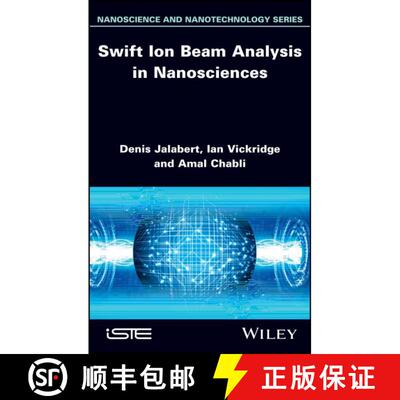 【3-4周达】精装 Swift Ion Beam Analysis In Nanosciences [Wiley材料科学] [9781848215771]