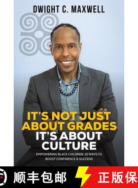 【3-4周达】It's Not Just About Grades; It's About Culture: Empowering Black Children: 12 Ways to Boos... [9781035871414]