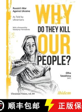 【3-4周达】Why Do They Kill Our People?: Russia’s War Against Ukraine as Told by Ukrainians [9783838220567]