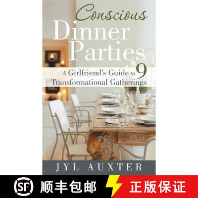 【3-4周达】Conscious Dinner Parties: A Girlfriend's Guide to 9 Transformational Gatherings [9781452575599]