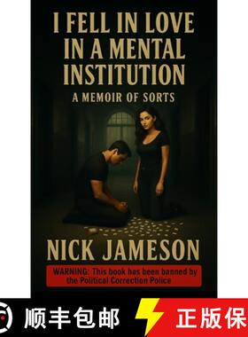 【3-4周达】I Fell in Love in a Mental Institution: A Memoir of Sorts [9798869060297]