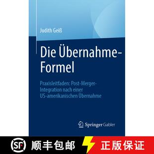 【3-4周达】精装 Die UEbernahme-Formel: Praxisleitfaden: Post-Merger-Integration nach einer US-amerika... [9783658329396]