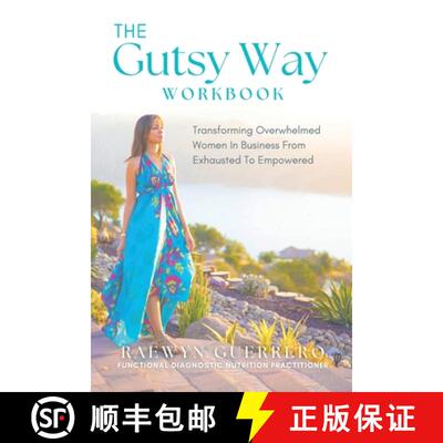 【3-4周达】The Gutsy Way Workbook: Transforming Overwhelmed Women in Business from Exhausted to Empow... [9798992109511]
