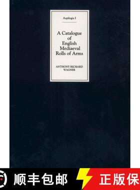 【3-4周达】A Catalogue of English Mediaeval Rolls of Arms [9781843834106]
