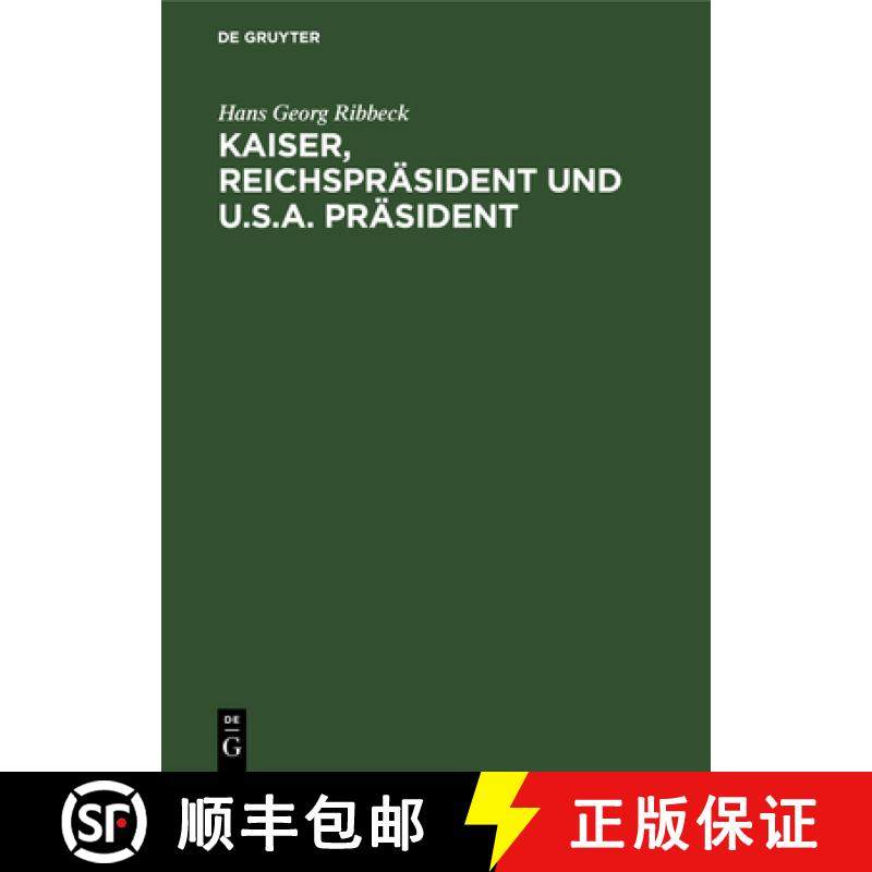 预订 Kaiser, Reichspräsident und U.S.A. Präsident [9783111205069]
