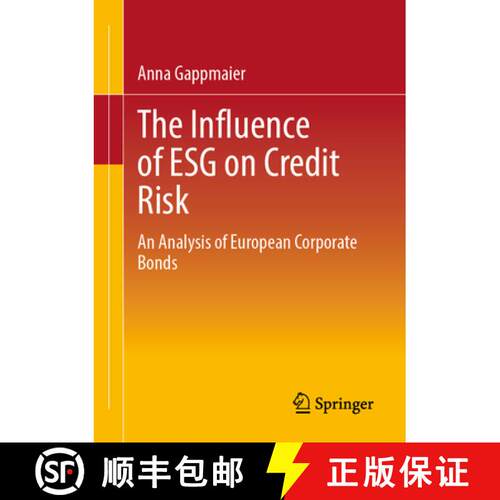 【3-4周达】The Influence of ESG on Credit Risk: An Analysis of European Corporate Bonds [9783658490898]