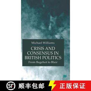 Crisis 9780333775714 Blair Politics 4周达 From Consensus and Bagehot British