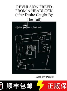 【3-4周达】Revulsion Freed From A Headlock (after Desire Caught By The Tail) [9780244839994]
