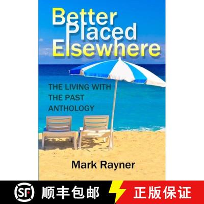【3-4周达】Better Placed Elsewhere: The Living with the Past Anthology [9781291923032]