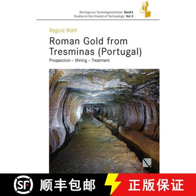 【3-4周达】精装 Roman Gold from Tresminas (Portugal) : Prospec-tion - Mining - Treatment [9783906897431]