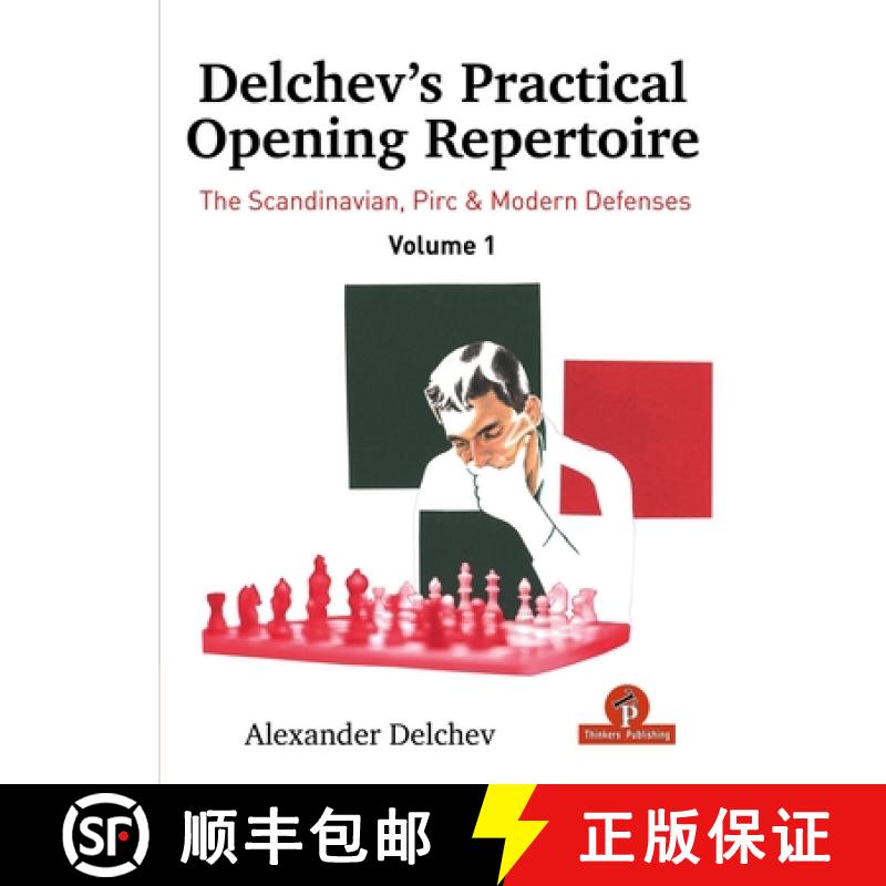 【3-4周达】Delchev's Practical Opening Repertoire - Volume 1 : The Scandinavian, Pirc and Modern Defe... [9789464787528]