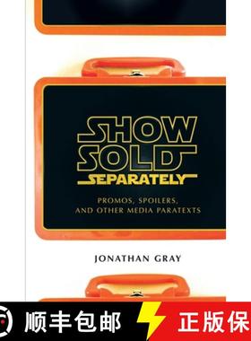 【3-4周达】Show Sold Separately: Promos, Spoilers, and Other Media Paratexts [9780814731949]