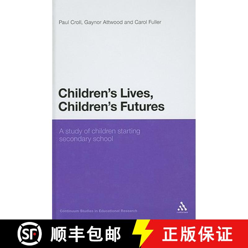 【3-4周达】Children's Lives, Children's Futures: A Study of Children Starting Secondary School [9781847062697]