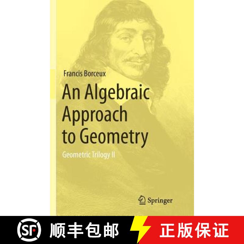 【3-4周达】An Algebraic Approach to Geometry : Geometric Trilogy II [9783319347523]