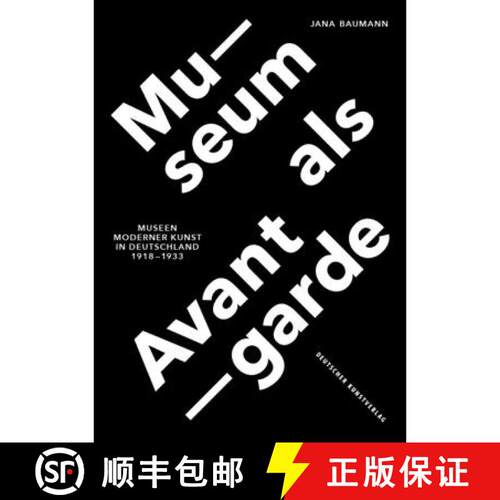 【3-4周达】精装 Museum ALS Avantgarde: Museen Moderner Kunst in Deutschland 1918-1933 [9783422073890]