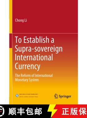 【3-4周达】To Establish a Supra-sovereign International Currency : The Reform of International Moneta... [9789811643392]