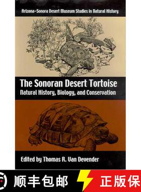 【3-4周达】The Sonoran Desert Tortoise: Natural History, Biology, and Conservation [9780816526062]