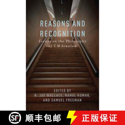【3-4周达】精装 Reasons and Recognition: Essays on the Philosophy of T.M. Scanlon [9780199753673]