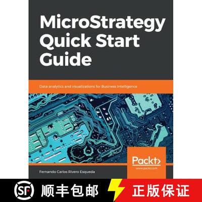 预订 MicroStrategy Quick Start Guide: Data analytics and visualizations for Business Intelligence [9781789136241]